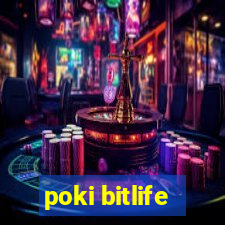 poki bitlife